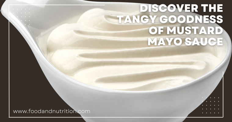 Discover the Tangy Goodness of Mustard Mayo Sauce – Easy Recipe Included!