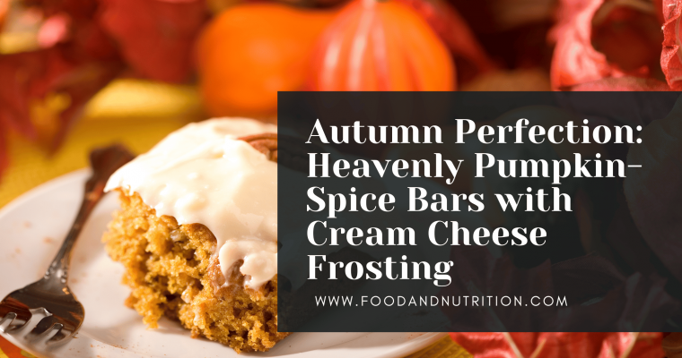 Autumn Perfection: Heavenly Pumpkin-Spice Bars with Cream Cheese Frosting