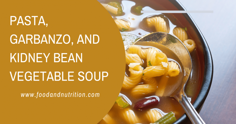 Discover the Perfect Bowl of Comfort: Pasta, Garbanzo, and Kidney Bean Vegetable Soup
