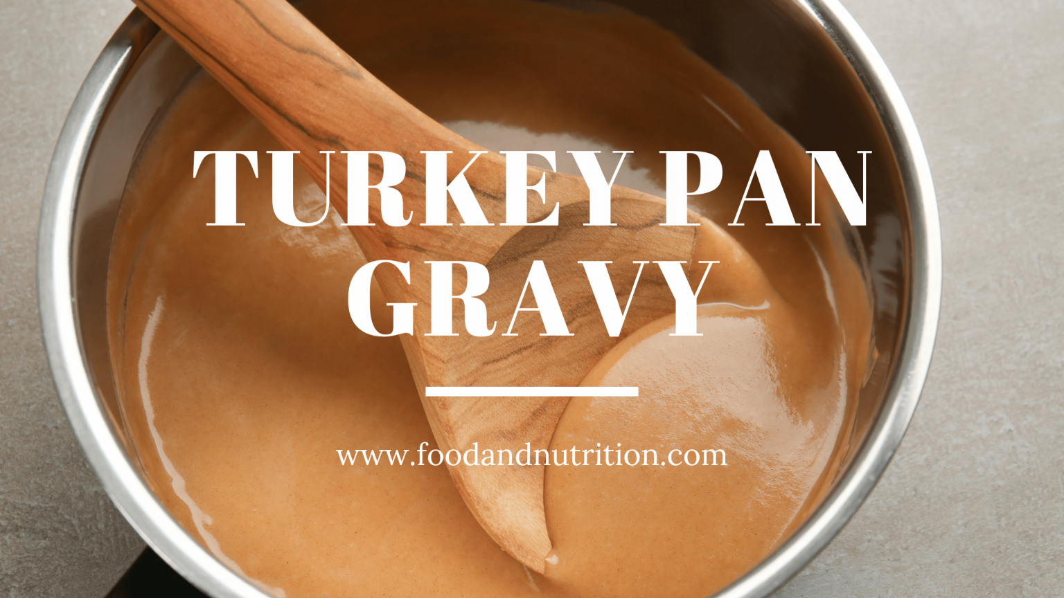 The Ultimate Turkey Pan Gravy A Flavorful Journey Food & Nutrition