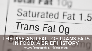 Brief History of Trans Fat