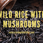 WILD RICE WITH MUSHROOMS