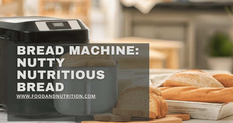 Healthy Bread Machine Magic: Nutty Nutritious Recipe
