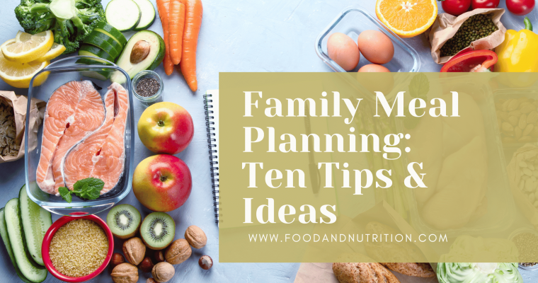 Family Meal Planning: Ten Tips and Ideas