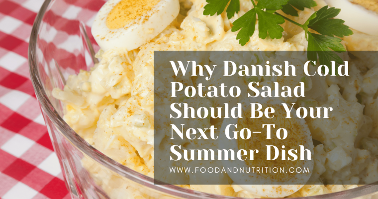 Why Danish Cold Potato Salad Should Be Your Next Go-To Summer Dish