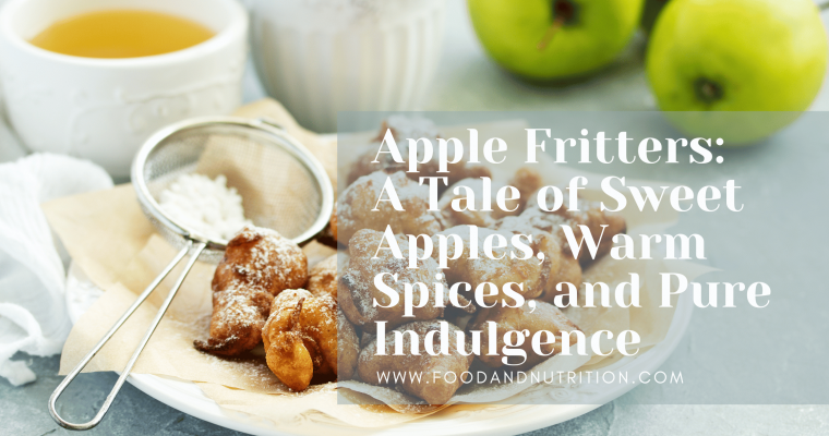 Apple Fritters: A Tale of Sweet Apples, Warm Spices, and Pure Indulgence