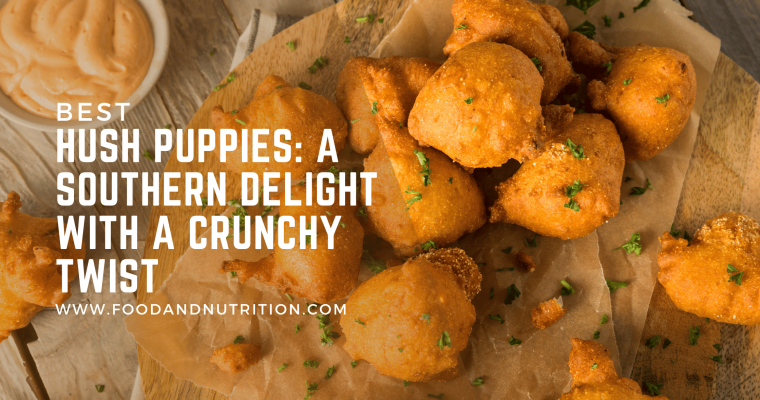 Hush Puppies: A Southern Delight with a Crunchy Twist