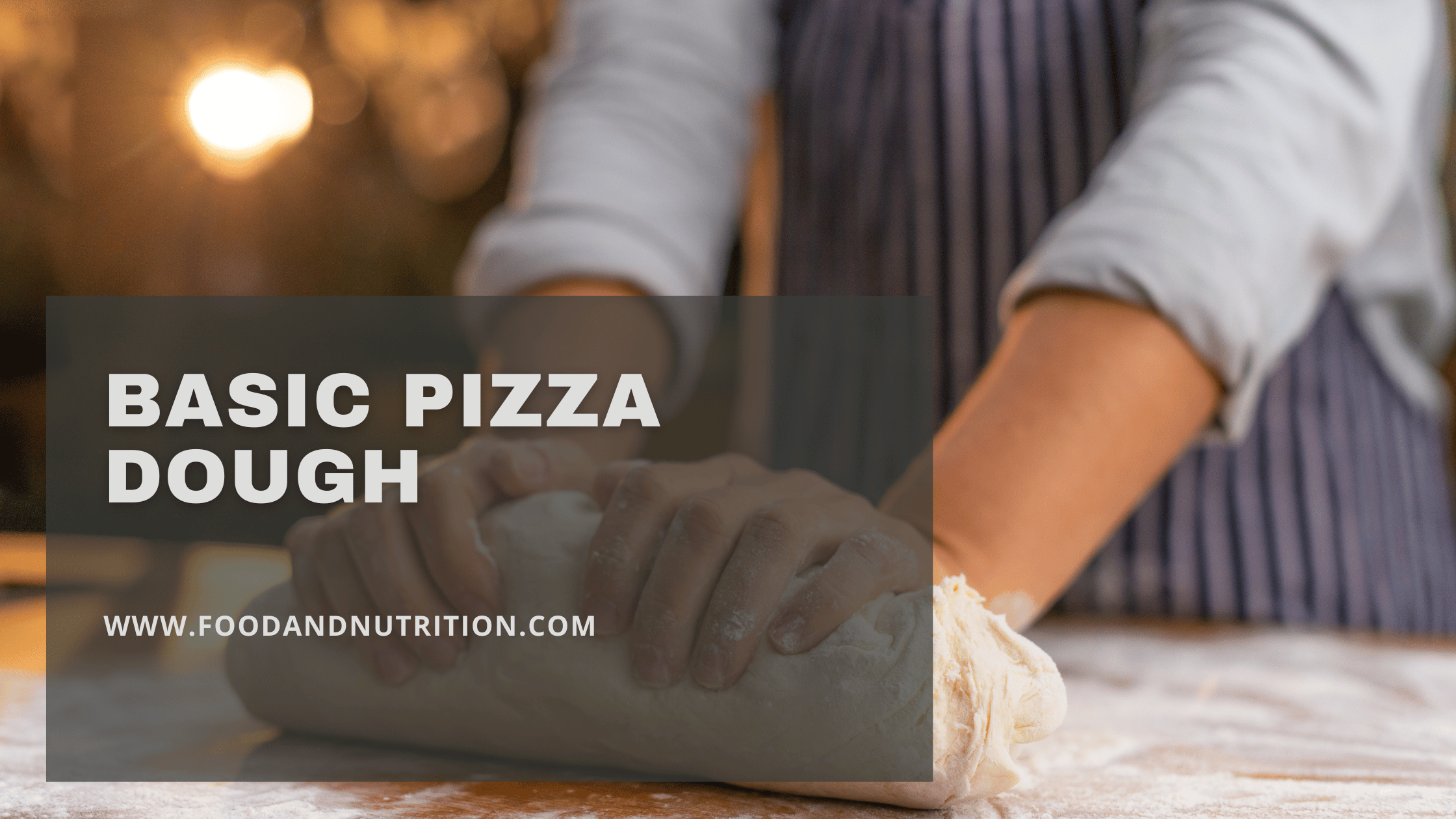 Basic Pizza Dough: Unleash Your Culinary Creativity with this Timeless Recipe