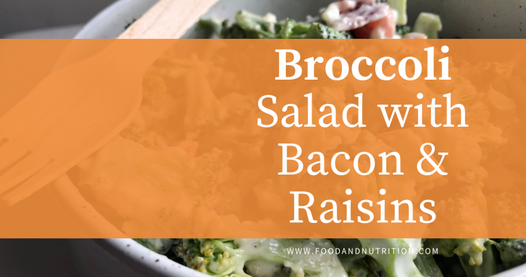 The Perfect Balance of Flavors: Broccoli Salad with Bacon and Raisins