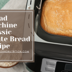 Bread Machine Classic White Bread Recipe