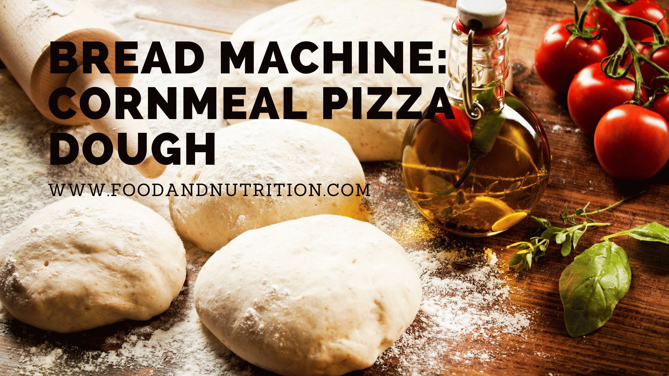 Cornmeal Pizza Dough Recipe