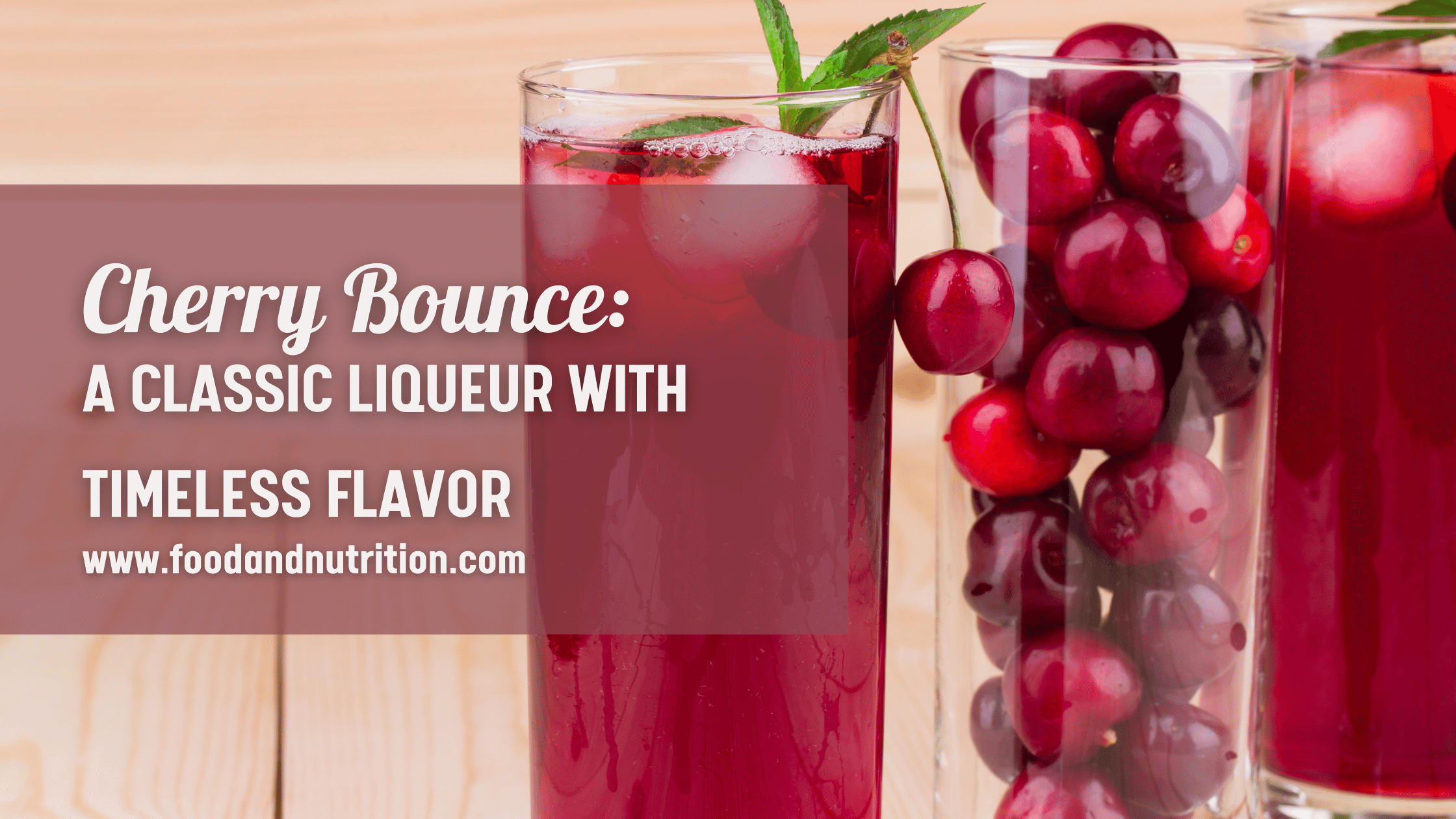 Discover Cherry Bounce: A Timeless Liqueur Delight
