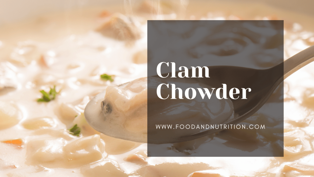 Clam Chowder Reimagined Taste Meets Nutrition Food & Nutrition