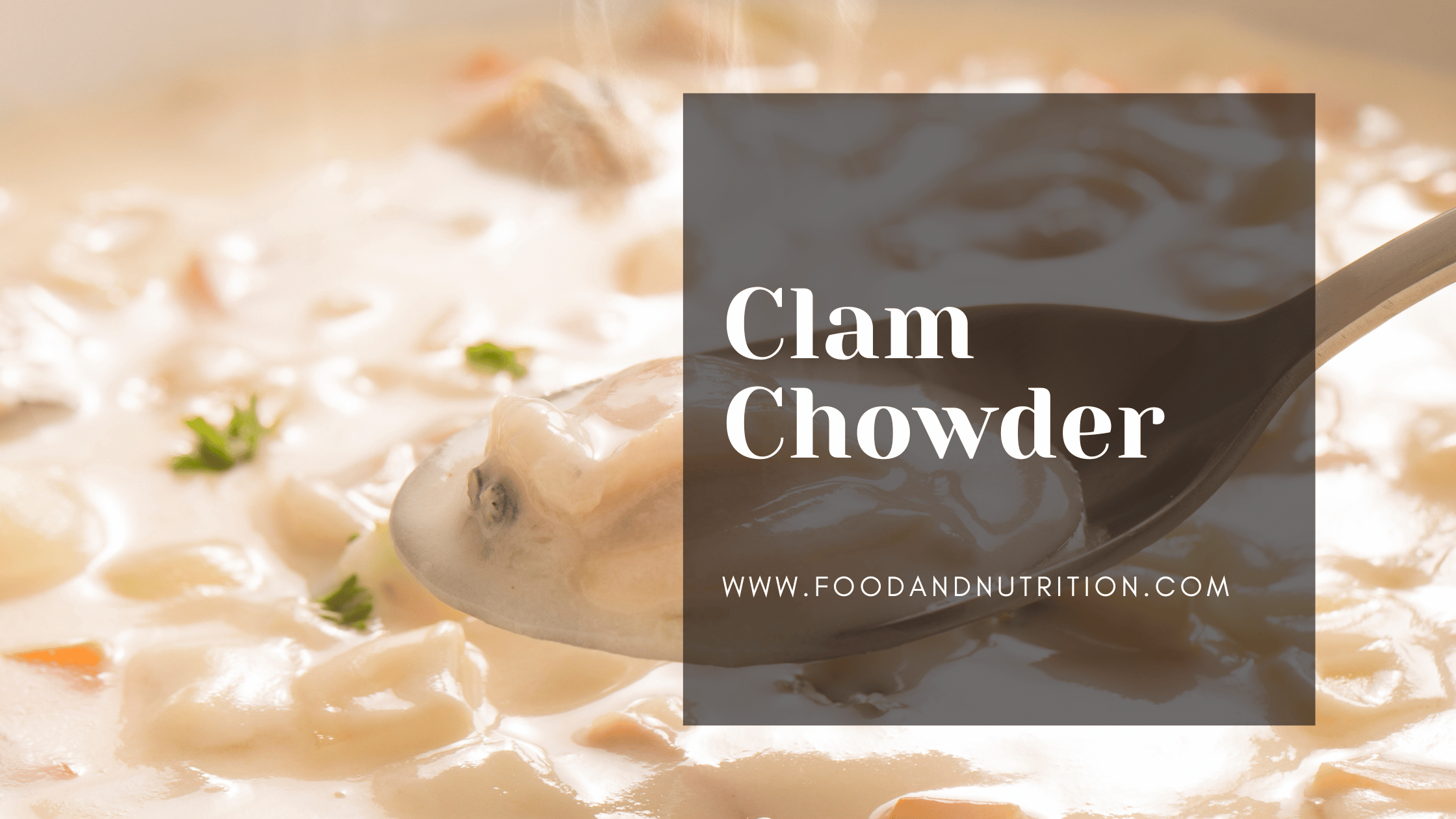 Clam Chowder Reimagined: Taste Meets Nutrition