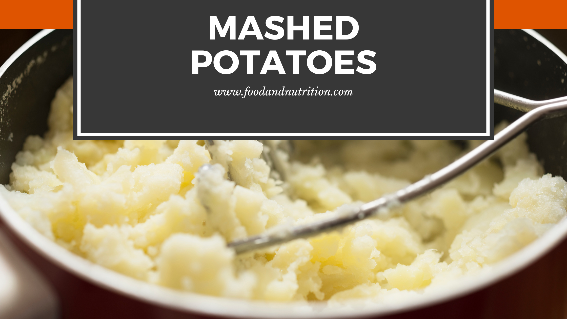 Mashed Potatoes: A Timeless Comfort and Culinary Delight - Food & Nutrition