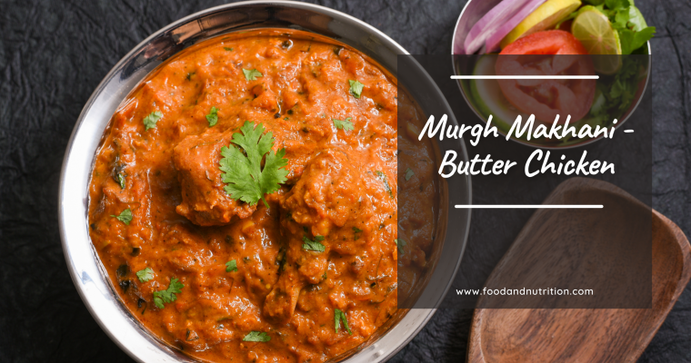 Murgh Makhani – Butter Chicken