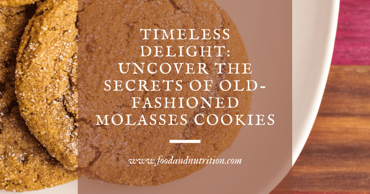 Classic Old-Fashioned Molasses Cookies: A Nostalgic Delight