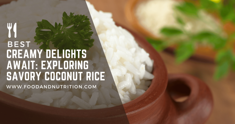 Discover Creamy Delights: Savory Coconut Rice Recipe