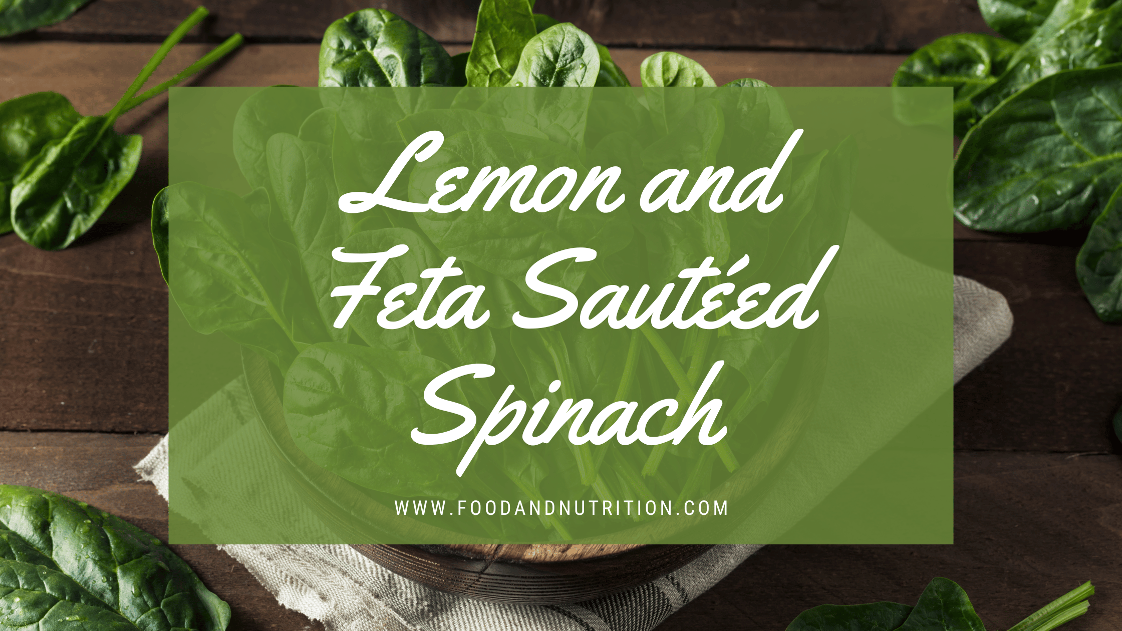 Deliciously Nutritious: Lemon and Feta Sautéed Spinach Recipe