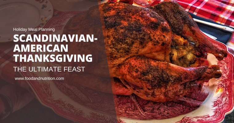 Scandinavian-American Thanksgiving: The Ultimate Feast